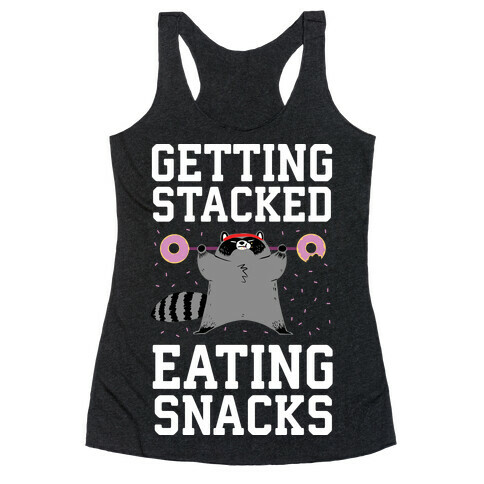 Getting Stacked Eating Snacks Racerback Tank Top