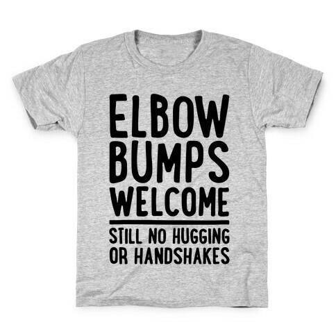 Elbow Bumps Welcome Kids T-Shirt