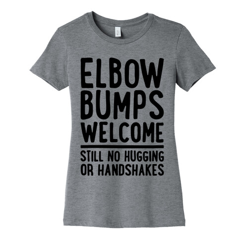 Elbow Bumps Welcome Womens T-Shirt
