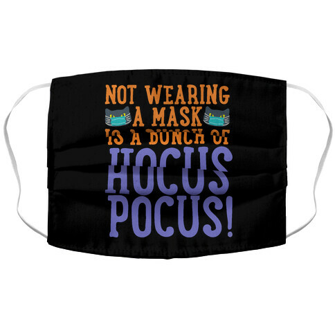 Not Wearing A Mask Is A Bunch of Hocus Pocus Accordion Face Mask