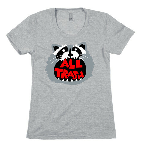 All Trash Womens T-Shirt