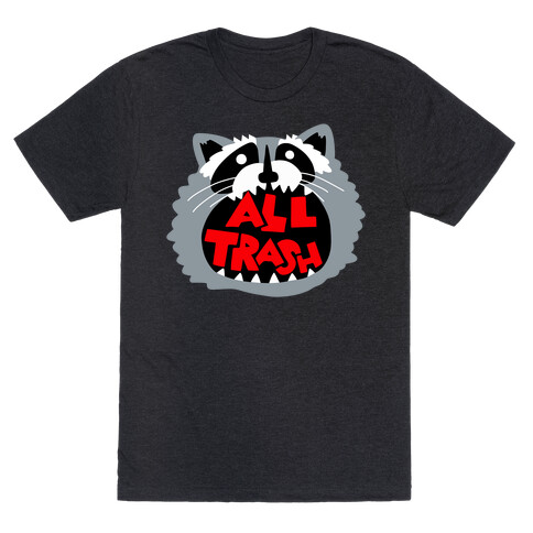 All Trash T-Shirt