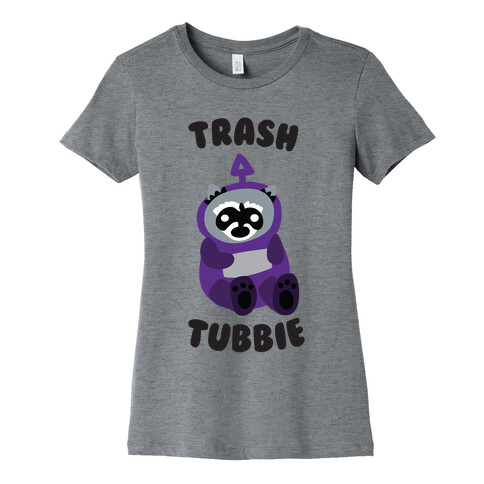 Trashtubbie Womens T-Shirt