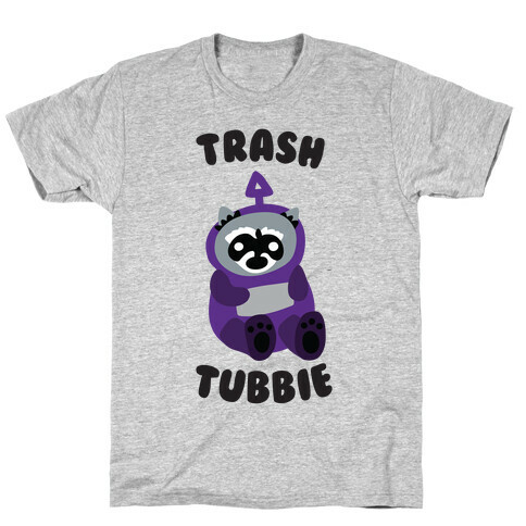 Trashtubbie T-Shirt