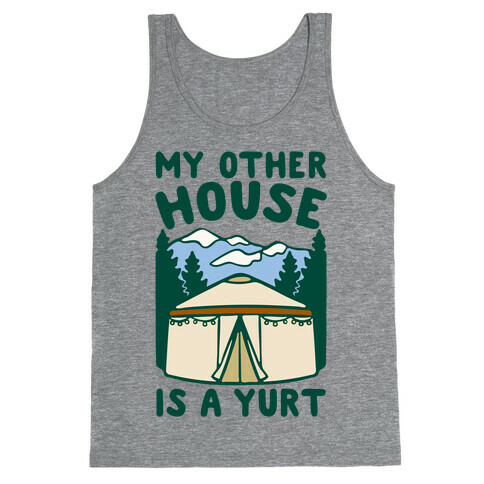 My Other House Is A Yurt Tank Top