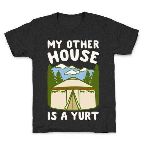 My Other House Is A Yurt White Print Kids T-Shirt