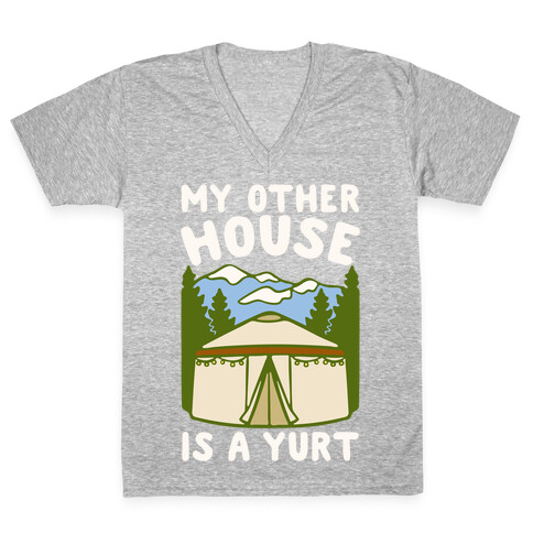 My Other House Is A Yurt White Print V-Neck Tee Shirt