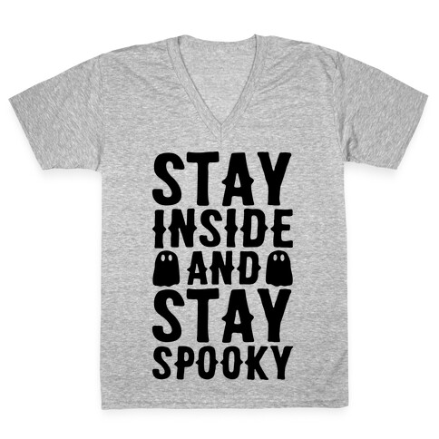 Stay Inside And Stay Spooky V-Neck Tee Shirt