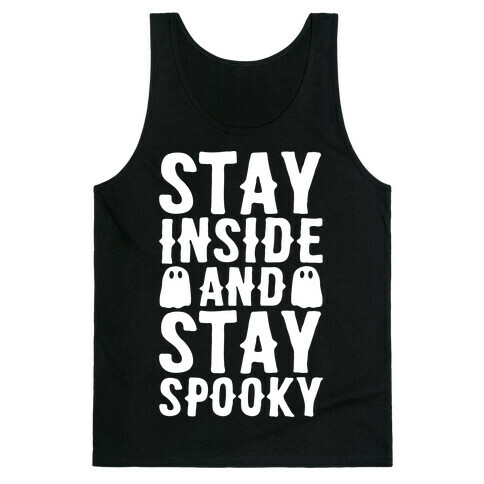 Stay Inside And Stay Spooky White Print Tank Top