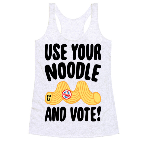 Use Your Noodle And Vote Racerback Tank Top