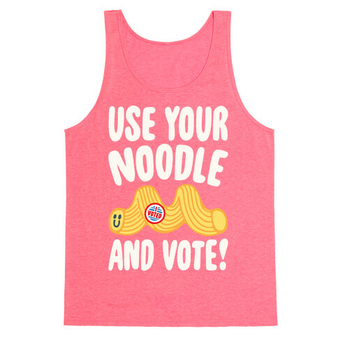 Use Your Noodle And Vote White Print Tank Top