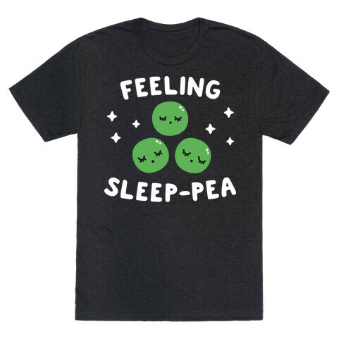 Feeling Sleep-pea T-Shirt