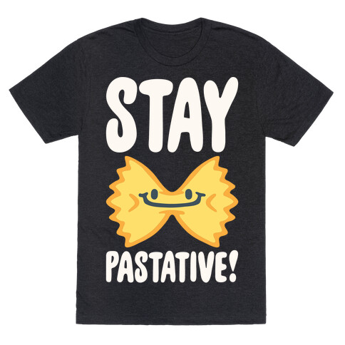 Stay Pastative White Print T-Shirt