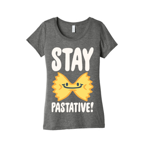 Stay Pastative White Print Womens T-Shirt