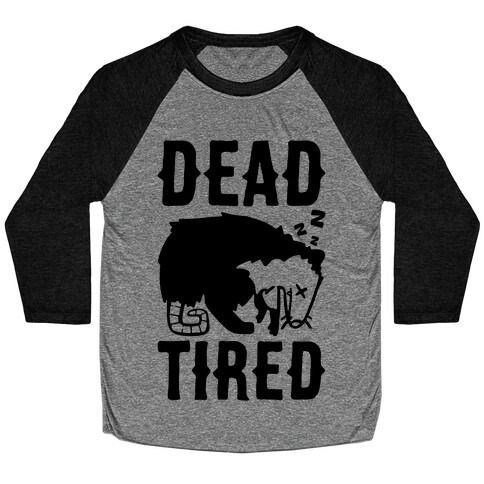 Dead Tired Possum Parody Baseball Tee