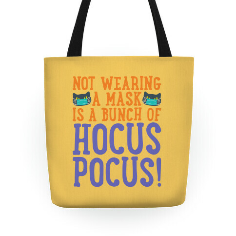 Not Wearing A Mask Is A Bunch of Hocus Pocus Tote