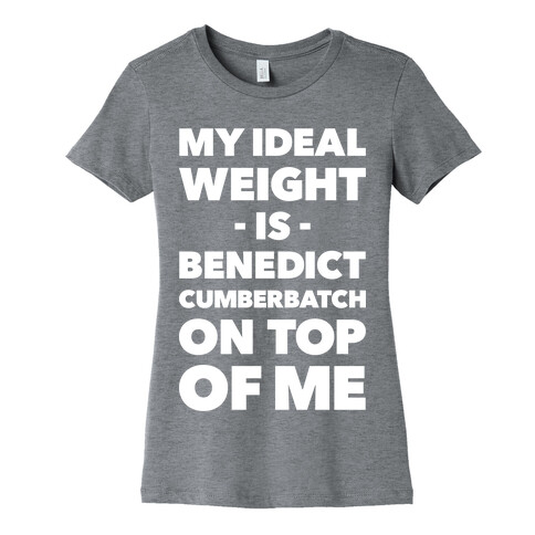 Ideal Weight Womens T-Shirt