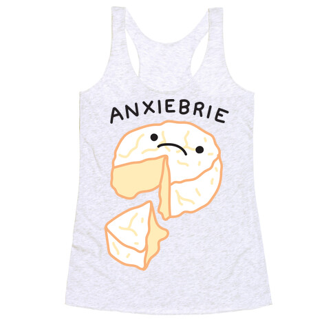 Anxie-brie Anxious Cheese Racerback Tank Top