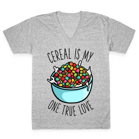 Cereal is My One True Love V-Neck Tee Shirt