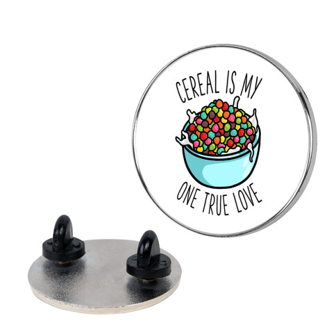 Cereal is My One True Love Pin