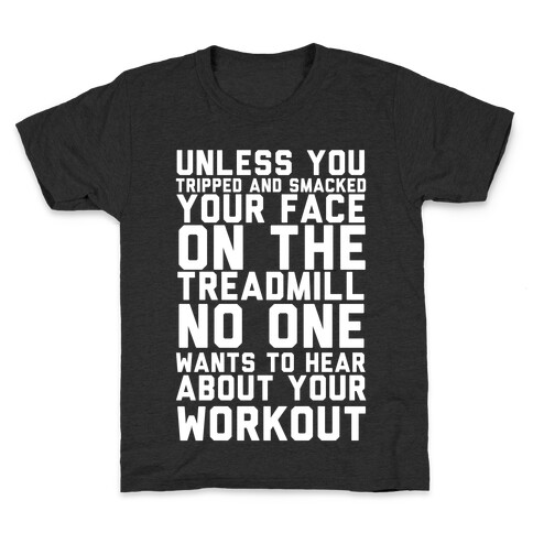 No On Wants To Hear About Your Work Out Kids T-Shirt