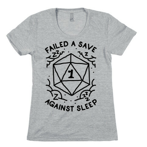 Failed a Save Against Sleep Womens T-Shirt