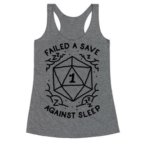 Failed a Save Against Sleep Racerback Tank Top