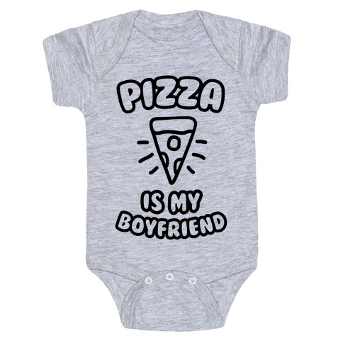 Pizza Is My Boyfriend Baby One-Piece