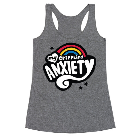 My Crippling Anxiety Racerback Tank Top