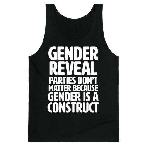 Gender Reveal? It's a Construct! Tank Top