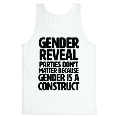 Gender Reveal? It's a Construct! Tank Top