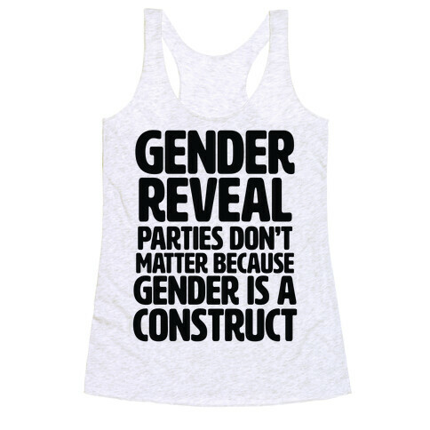 Gender Reveal? It's a Construct! Racerback Tank Top