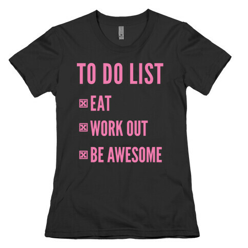 To Do List Womens T-Shirt