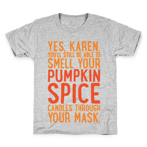 Yes Karen Pumpkin Spice Kids T-Shirt