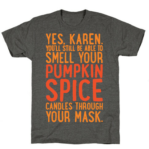 Yes Karen Pumpkin Spice T-Shirt