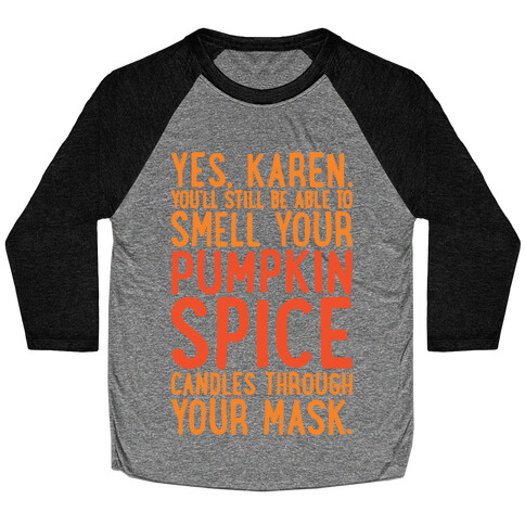 Yes Karen Pumpkin Spice Baseball Tee