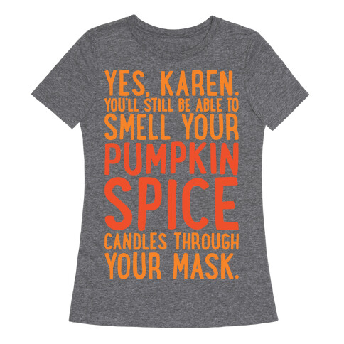 Yes Karen Pumpkin Spice White Print Womens T-Shirt