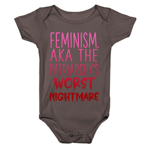 Feminism. AKA the Patriarchy's Worst Nightmare Baby One-Piece