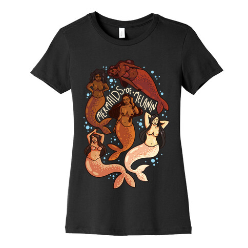 Mermaids of Melanin Womens T-Shirt