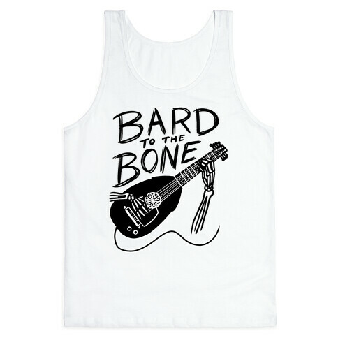 Bard to the Bone Tank Top