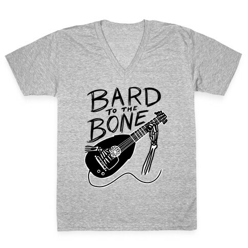 Bard to the Bone V-Neck Tee Shirt