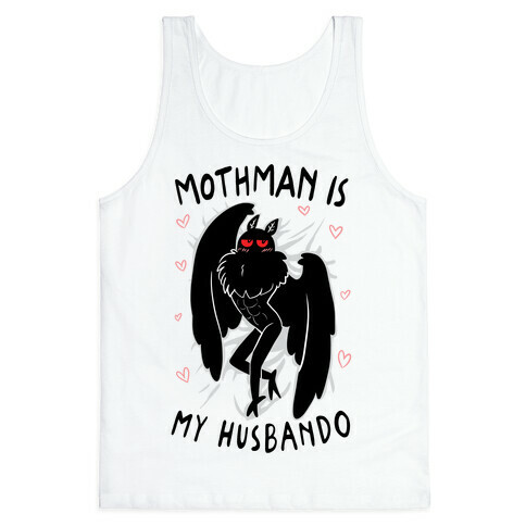 Mothman Is My Husbando Tank Top