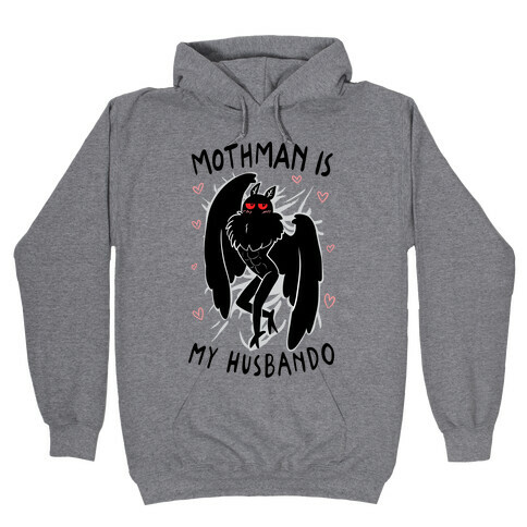 Mothman Is My Husbando Hooded Sweatshirt