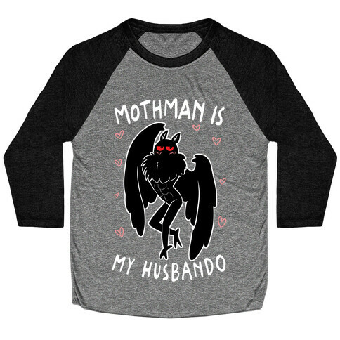 Mothman Is My Husbando Baseball Tee