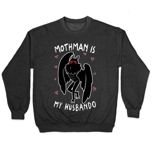 Mothman Is My Husbando Pullover