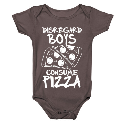 Disregard Boys Consume Pizza Baby One-Piece