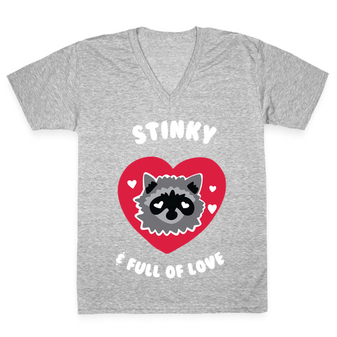 Stinky & Full of Love V-Neck Tee Shirt