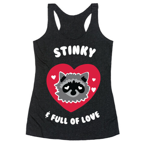 Stinky & Full of Love Racerback Tank Top