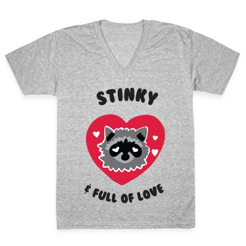 Stinky & Full of Love V-Neck Tee Shirt