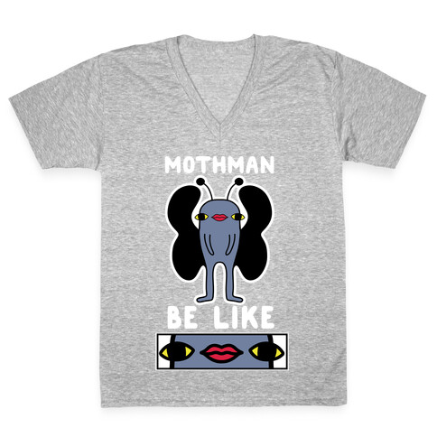 Mothman Be Like V-Neck Tee Shirt